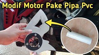 Modif Motor Pake Pipa Pvc || Cara membuat cover gear dari pipa pvc