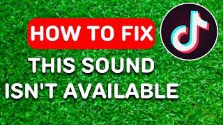 How to Fix This Sound Isn't Available on Tiktok (2024) - Full Guide