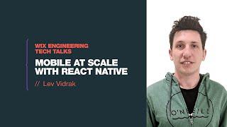 Mobile at Scale with React Native - Lev Vidrak