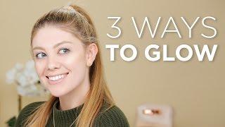 3 Ways To Glow