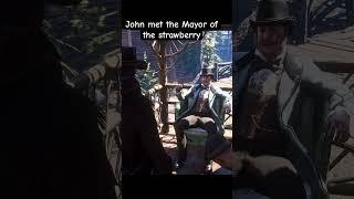 Did you see the Mayor strawberry in red dead redemption two?