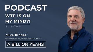 Mike Rinder - A Billion Years  - WTF is on my Mind?! PODCAST