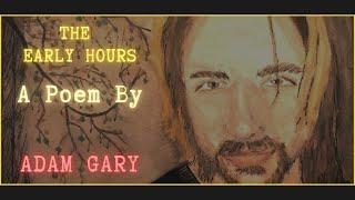 The Early Hours | A Poem by Adam Gary