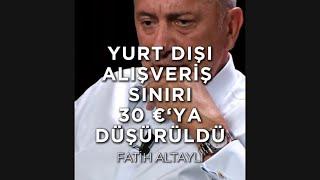 Yurt dışı alışveriş sınırı 30 €’ya düşürüldü - Fatih Altaylı