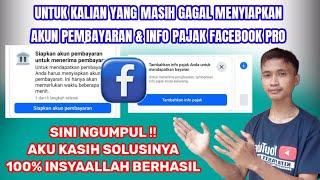 Gagal Menyiapkan Akun Pembayaran & Info Pajak FB Pro? Sini Aku Bantu Sampai Berhasil