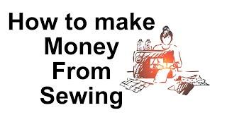 How To Make Money From Sewing