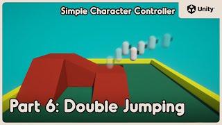 Double Jumping | Simple Character Controller in Unity | Part 6