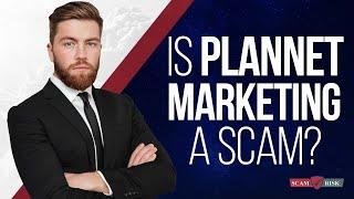 Is PlanNet Marketing A Scam? - PlanNet Marketing Review