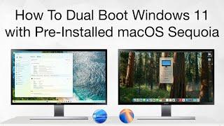 How to Dual Boot Windows 11 with Preinstalled macOS Sequoia | Step By Step | Hackintosh