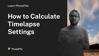 How to Calculate Timelapse Settings