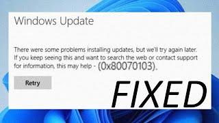 How to fix Windows 11 Update Error Code 0x80070103