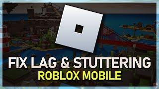 How To Fix Lag & Stuttering in Roblox Mobile - Boost FPS