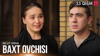 Baxt ovchisi 33-qism (milliy serial) | Бахт овчиси 33-кисм (миллий сериал)