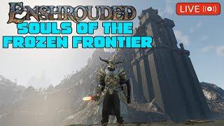 Exploring! The Enshrouded Souls of The Frozen Frontier Update! (18+ Rated R Live Stream)