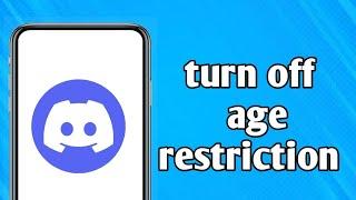 how to remove age restriction on discord channel | turn off age restriction on discord