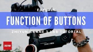 Explain the Button Functions on Zhiyun Crane 3 LAB | Zhiyun Tutorial