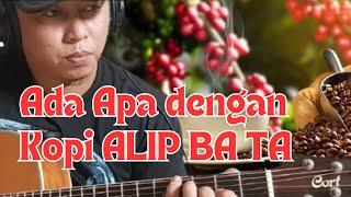 ALIPBATA, KOPI, ALAM, GITAR DAN MUSIK