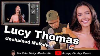 LUCY THOMAS - UNCHAINED MELODY | FIRST TIME HEARING | REACTION