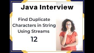Find Duplicate Characters in String Using Streams #JavaInterview