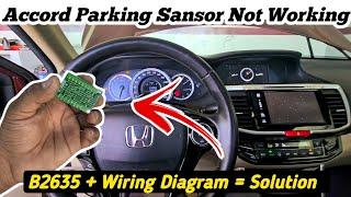 B2635 IND Erroneous Lighting Honda Accord Parking Sensor Not Working || Wiring Diagram + Solution