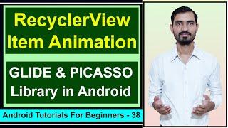 Awesome Item Animations for RecyclerView || Android Glide and Picasso Library Android Tutorial #38
