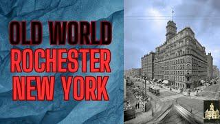 Old World Rochester, New York