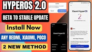 HyperOS 2.0 Beta To Stable Update install in Any Redmi, Xiaomi, POCO Device's,No Root,All Bugs Fixed