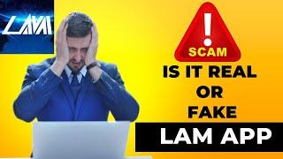 Is LAM Earning App Real or Fake 2023 | The Truth Unveiled! #Lamapp