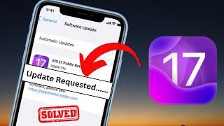 How to Fix Update requested iOS 17 || iOS 17 Stuck on Update Requested || iOS 17 is Not Downloading