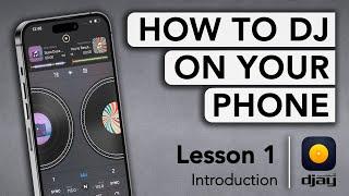 How to DJ on your Phone with djay - Lesson 1: Introduction