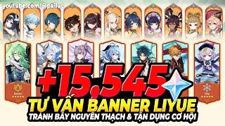 F2P Húp +15,000NT 5.3! Tư Vấn Roll Hiệu Quả Với Banner Sử Ký Liyue & Chọn 4* Free Tốt Nhất Tết 2025