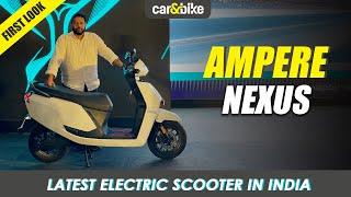 Ampere Nexus Electric Scooter Launched In India | Prices, Features, Range | IFirst Look