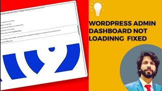 WordPress Admin Panel not loading error 100% Fix | Fixing the WordPress Admin Panel Loading Problem