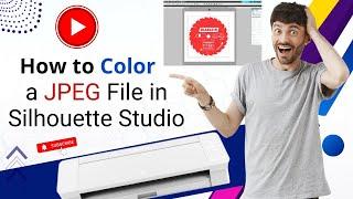 How to Color a JPEG File in Silhouette Studio? | Manny Maker