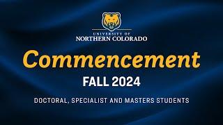 Fall 2024 Commencement (Graduate) | University of Northern Colorado