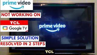 How to Fix Prime Video Not Working On TCL on Google TV | Easy Solution Resolved in 2 Steps