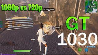 GT 1030 | Fortnite Performance Mode | 1080p vs 720p