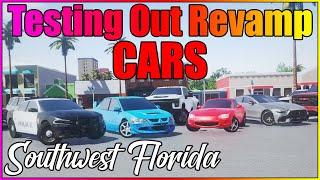 Southwest Florida Revamp CARS!! - Testing Out Some Revamp Cars - SWFL - SWF - Blubber