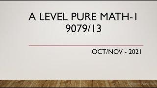 AS & A Level Pure Mathematics Paper 1 9709/13 Oct/Nov 2021