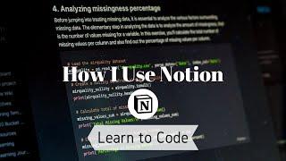 How I Use Notion for Studying - Learn to Code with Active Recalling