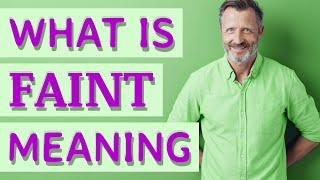 Faint | Meaning of faint