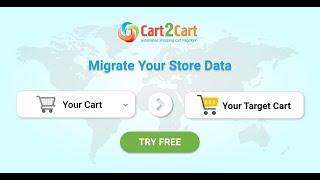 Migrate Your Store to Any Shopping Cart with Cart2Cart