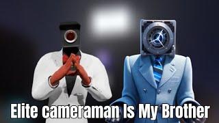 Elite Cameraman Is My Brother.