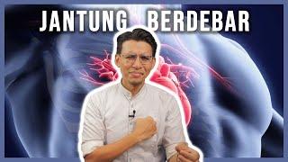 Kenapa Jantung Berdebar-debar. Penyebab dan Komplikasi Yang Timbul