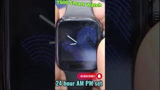 fitpro watch time setting 12 hour.#12_Hour_time_format.set 12 hour time format in t500 smart watch.