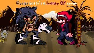 Cycles but it's a Lullaby GF cover (FNF VS Sonic.exe 2.0 cover)