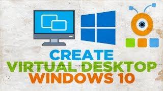 How to Create a Virtual Desktop in Windows 10