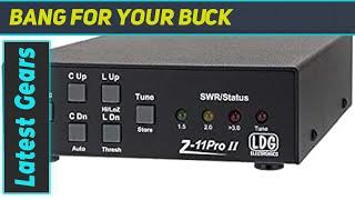 LDG Electronics Z-11PROII Automatic Antenna Tuner: The Ultimate Companion for Your Radio