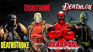 Deadpool, Deadshot, Deathstroke, Deathlok - Which is Which?