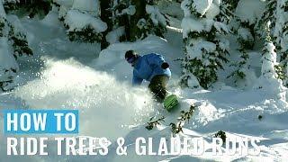 How To Ride Trees & Gladed Runs On A Snowboard